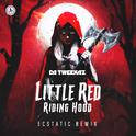 Little Red Riding Hood (Ecstatic Remix)专辑