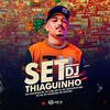 DJ Thiaguinho - Set DJ Thiaguinho