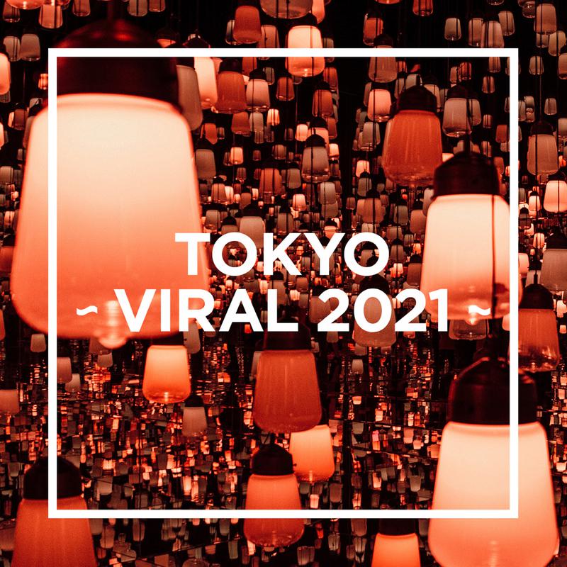 TOKYO - VIRAL 2021 -专辑