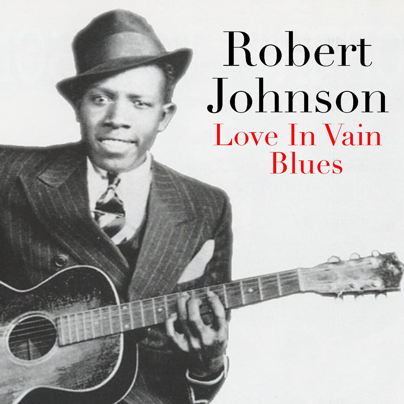 Love In Vain Blues