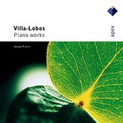 Villa-Lobos : Piano Works  -  Apex