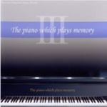 The piano which plays memory III专辑