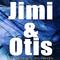 Jimi & Otis专辑