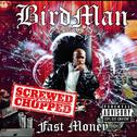 Fast Money Chopped and Screwed专辑