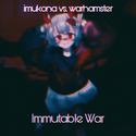 imukona vs. warhamster | Immutable War