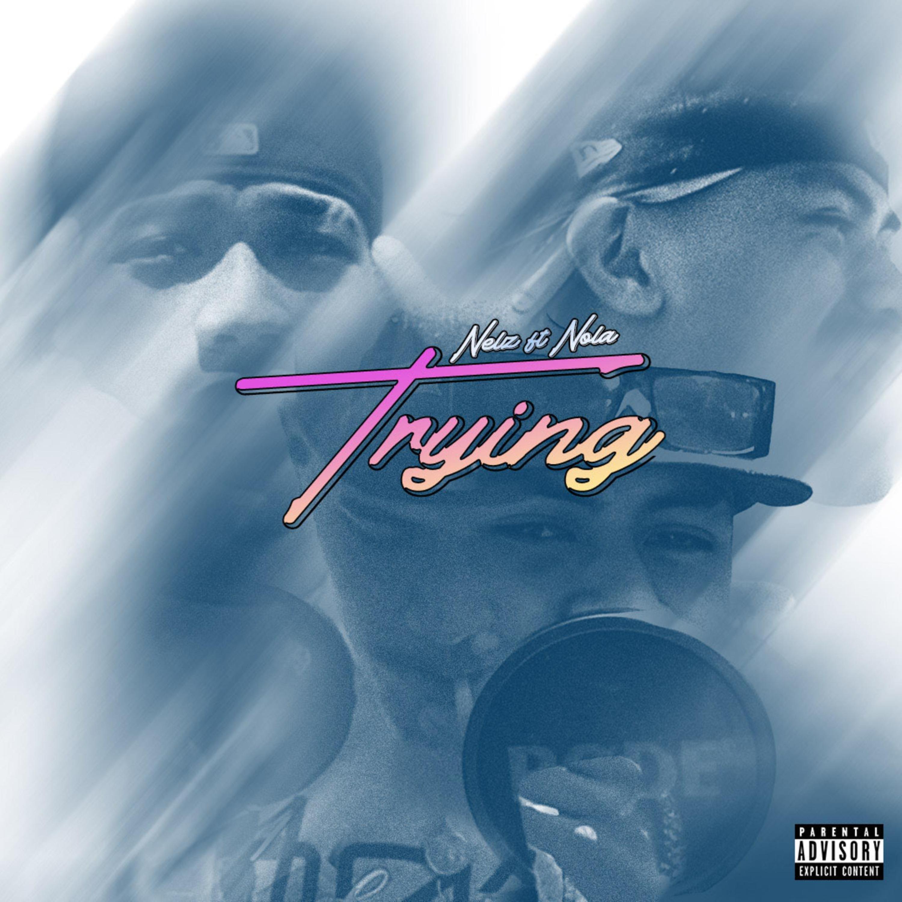 Trying (feat. NOLA)