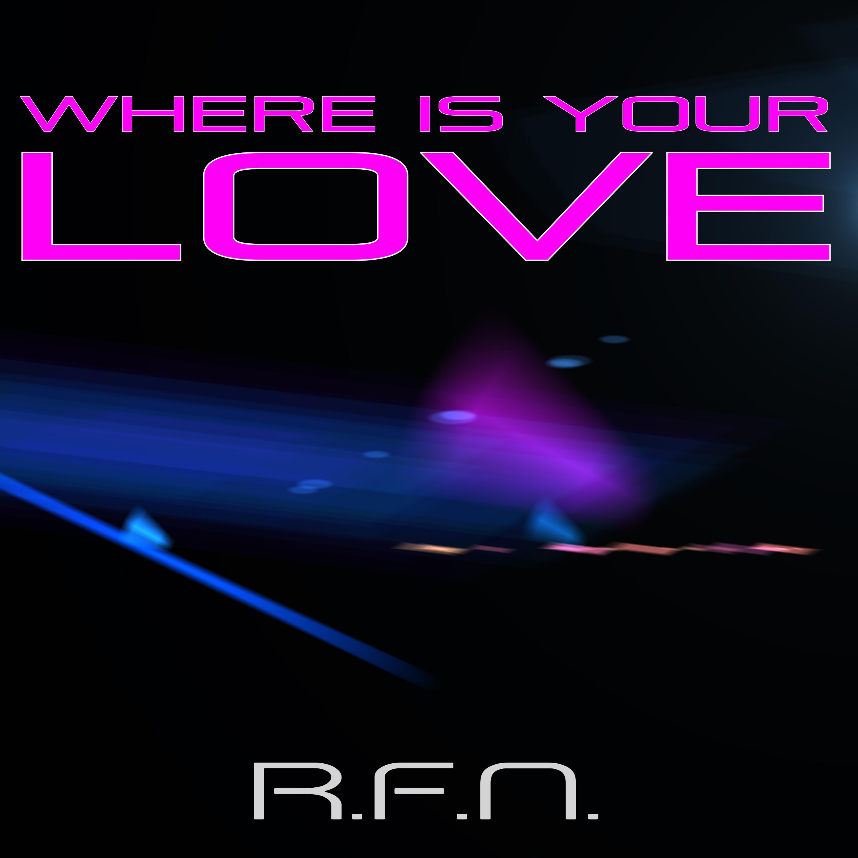 Where Is Your Love