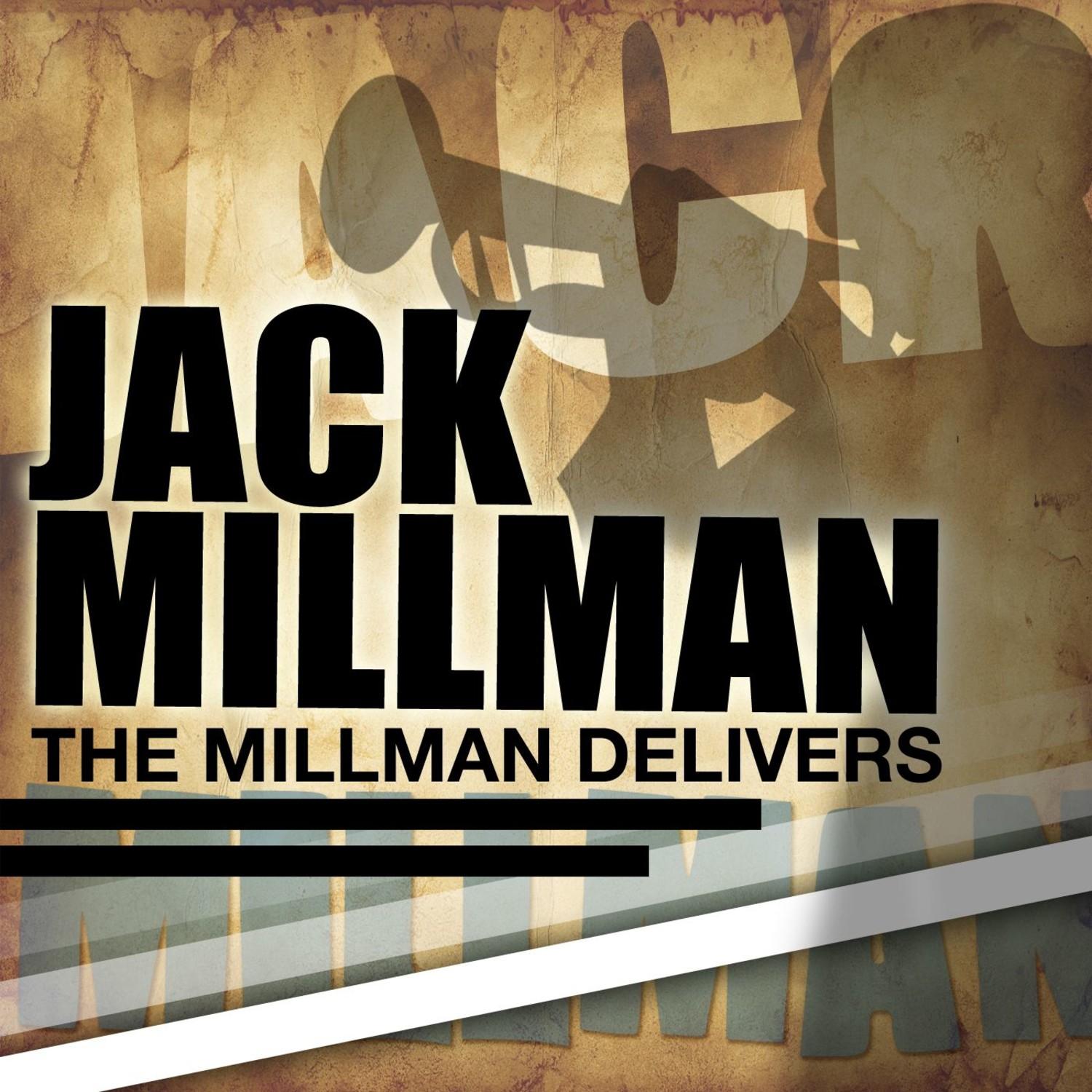 The Millman Delivers