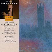 HANDEL, G.F.: Music for the Royal Fireworks / Water Music (Academy of St Martin in the Fields, Marri