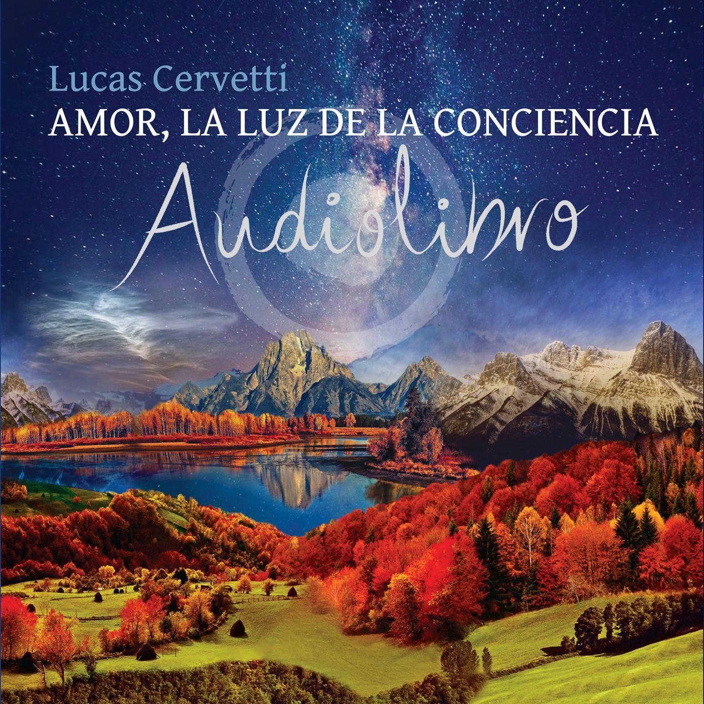Amor, La Luz de la Conciencia (Audiolibro)