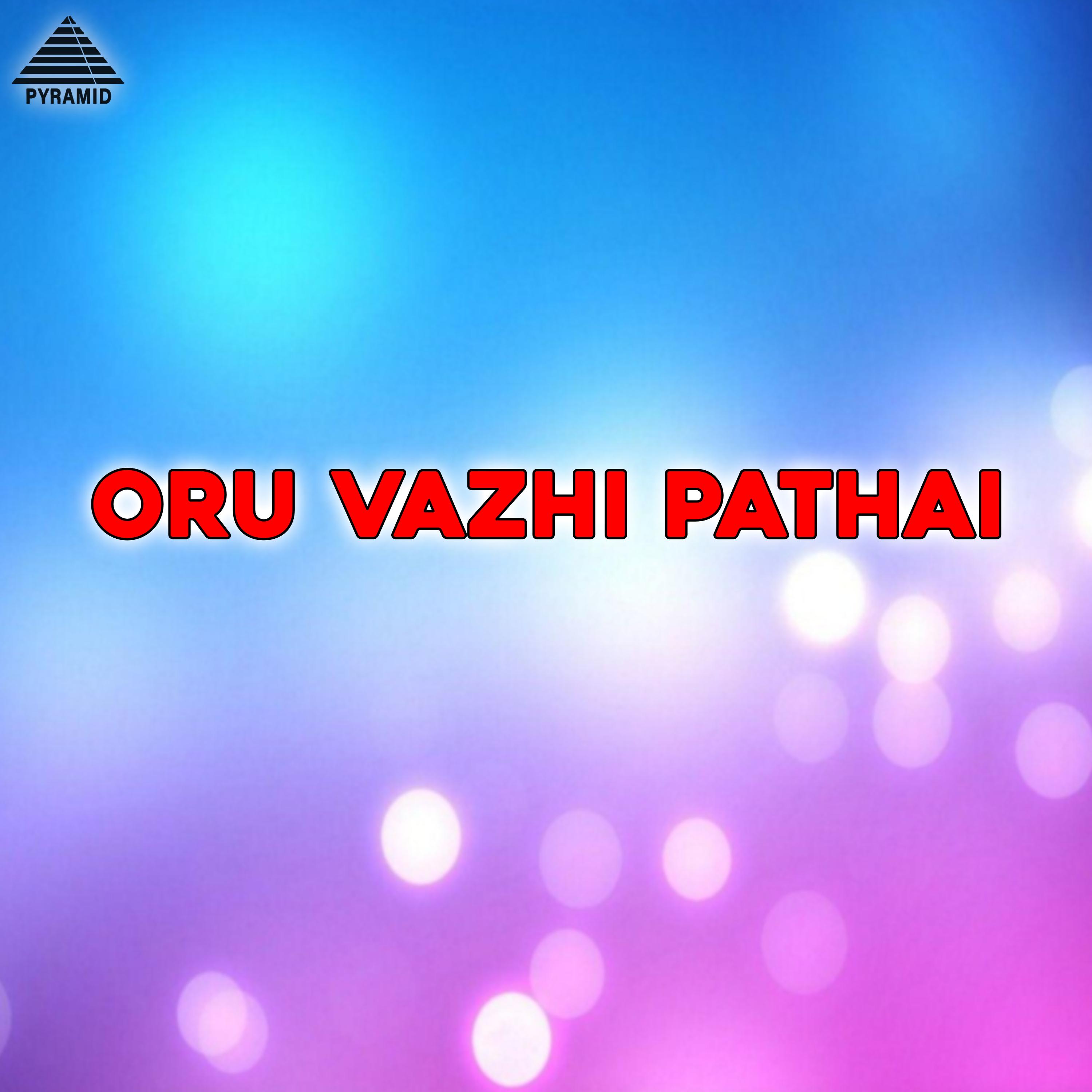 Oru Vazhi Pathai (Original Motion Picture Soundtrack)