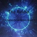 The Riddle (Pit Bailay&Hardcore Reedit )