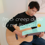 I'm ur creepy dude, U r my lilac girl专辑