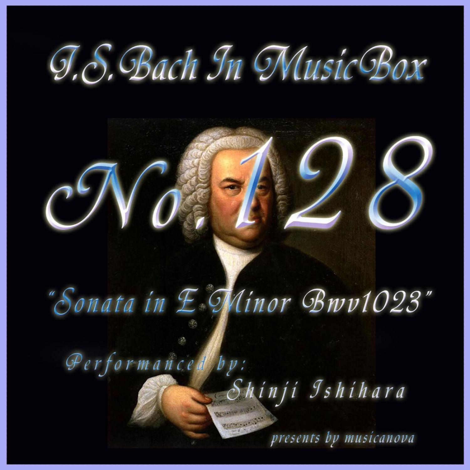 Bach In Musical Box 128 / Sonata E Minor Bwv1023