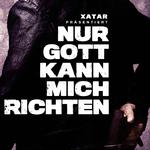 XATAR präsentiert: Nur Gott kann mich richten专辑