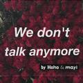 We Don't Talk Anymore