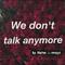 We Don't Talk Anymore专辑