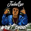 Jooba Loc - Wont Shoot