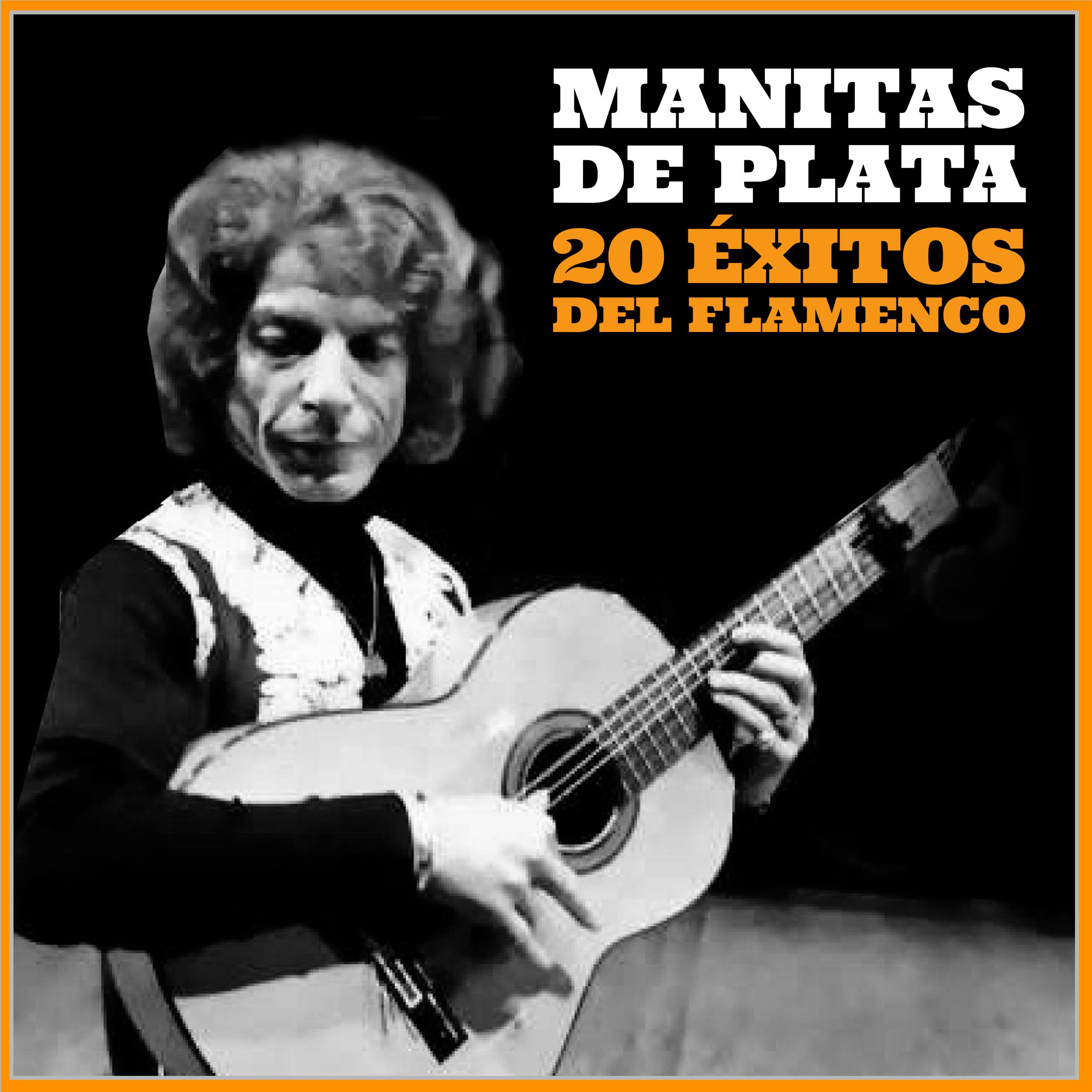 Manitas de Plata: 20 Éxitos del Flamenco