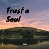 B.T. - Trust a Soul