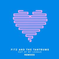 Fitz And The Tantrums - Out Of My League