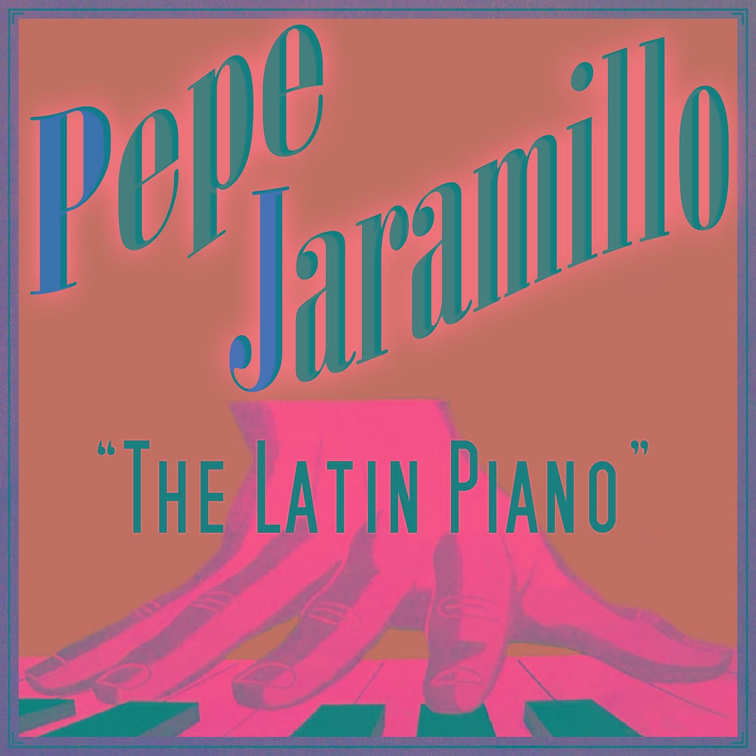 Pepe Jaramillo, The Latin Piano
