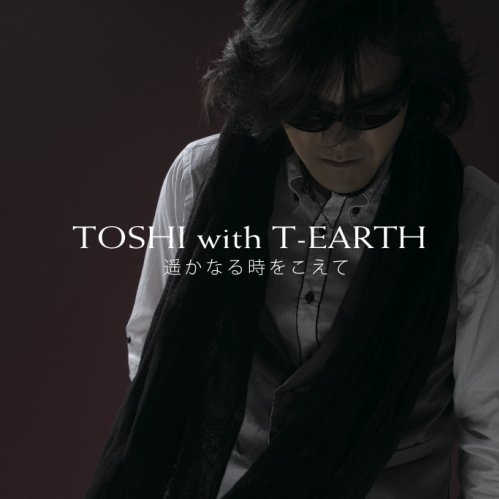 Toshl - 暗くなってる场合じゃない