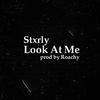 Stxrly - Look At Me