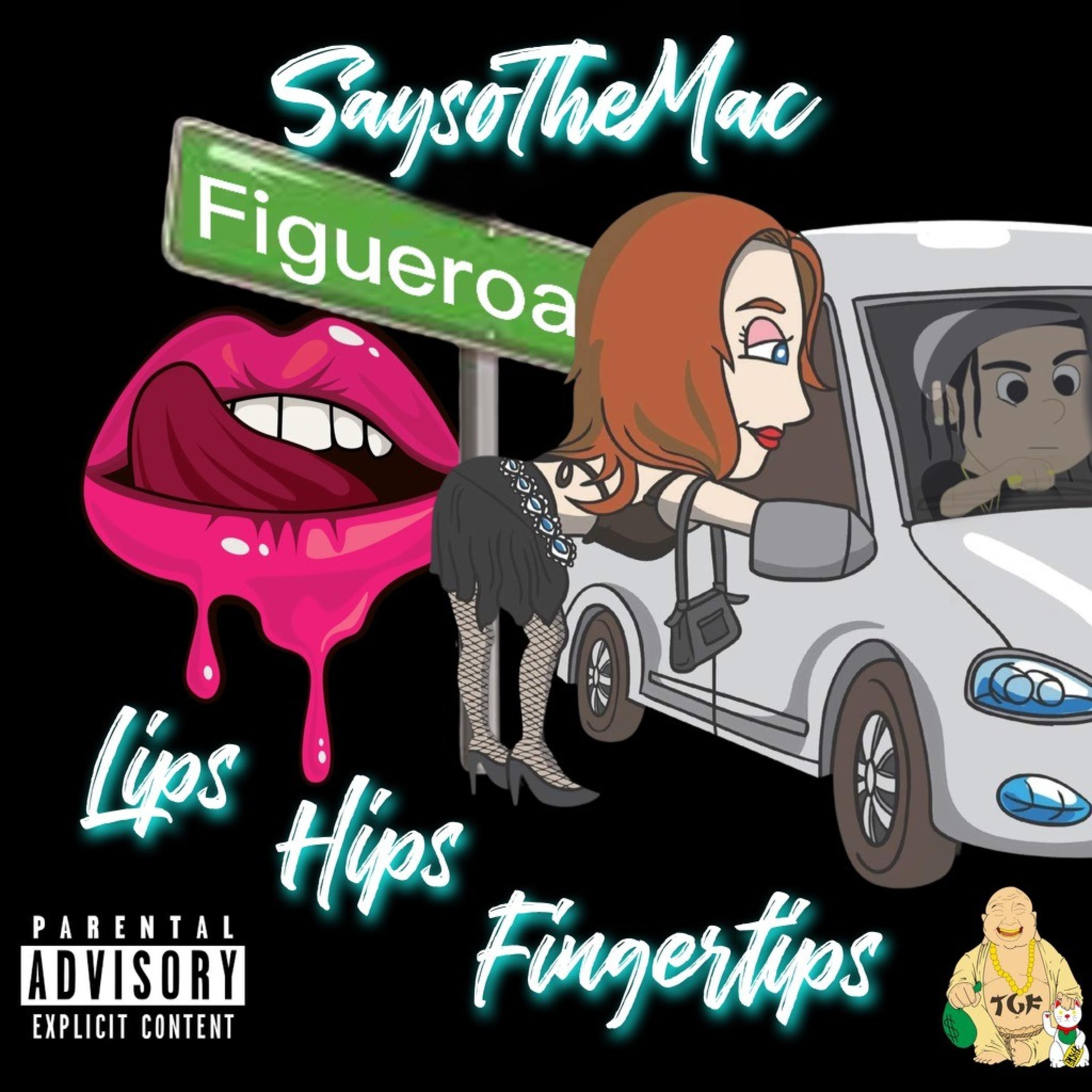 SaySoTheMac - Lips hips fingertips (feat. Niko G4)