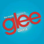 Gloria (Glee Cast Version) - Single专辑