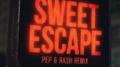 Sweet Escape (Pep & Rash Remix)专辑