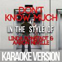 Don't Know Much (In the Style of Linda Ronstadt & Aaron Neville) [Karaoke Version] - Single专辑