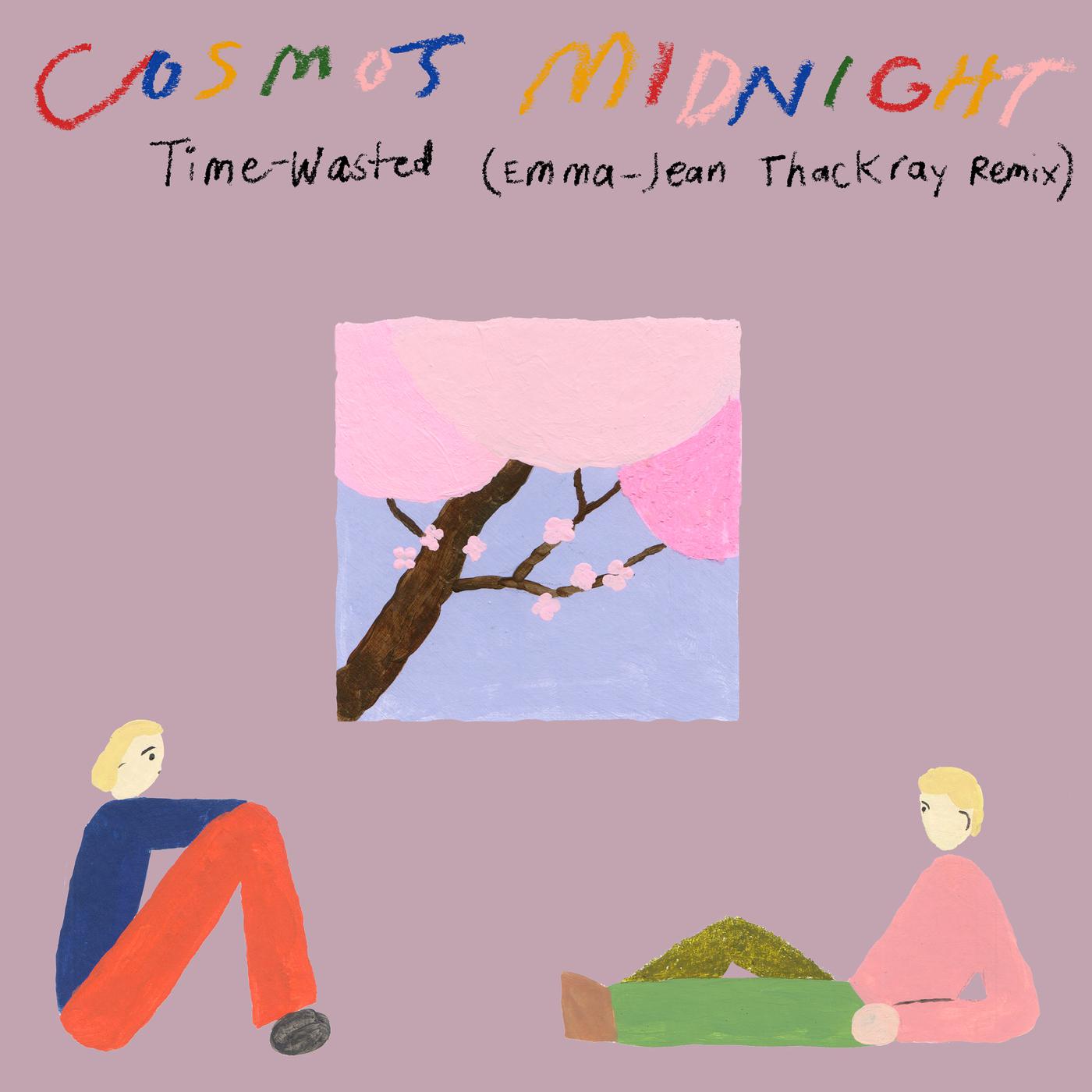 Cosmo's Midnight - Time Wasted (Emma-Jean Thackray Remix)