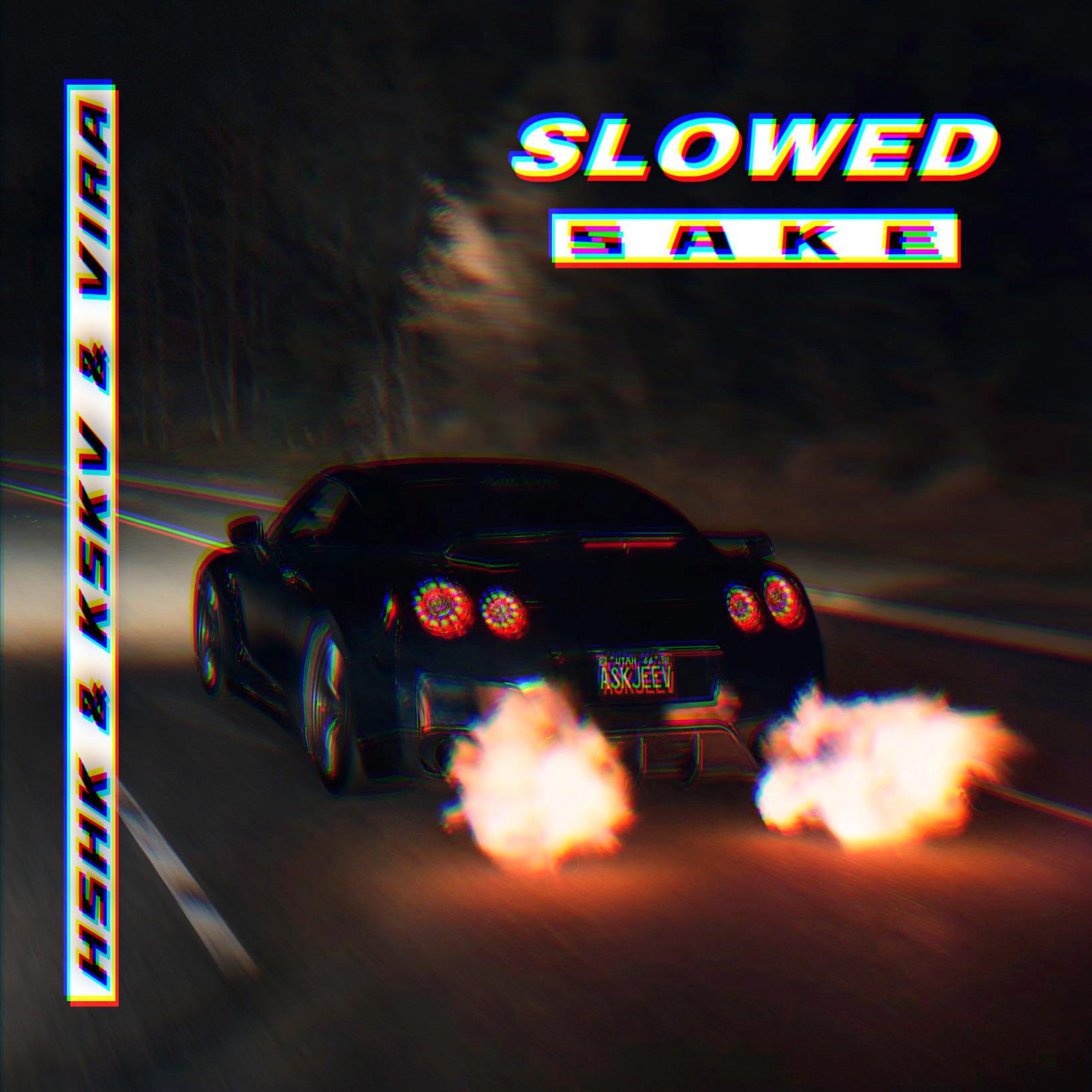 SAKE - Slowed