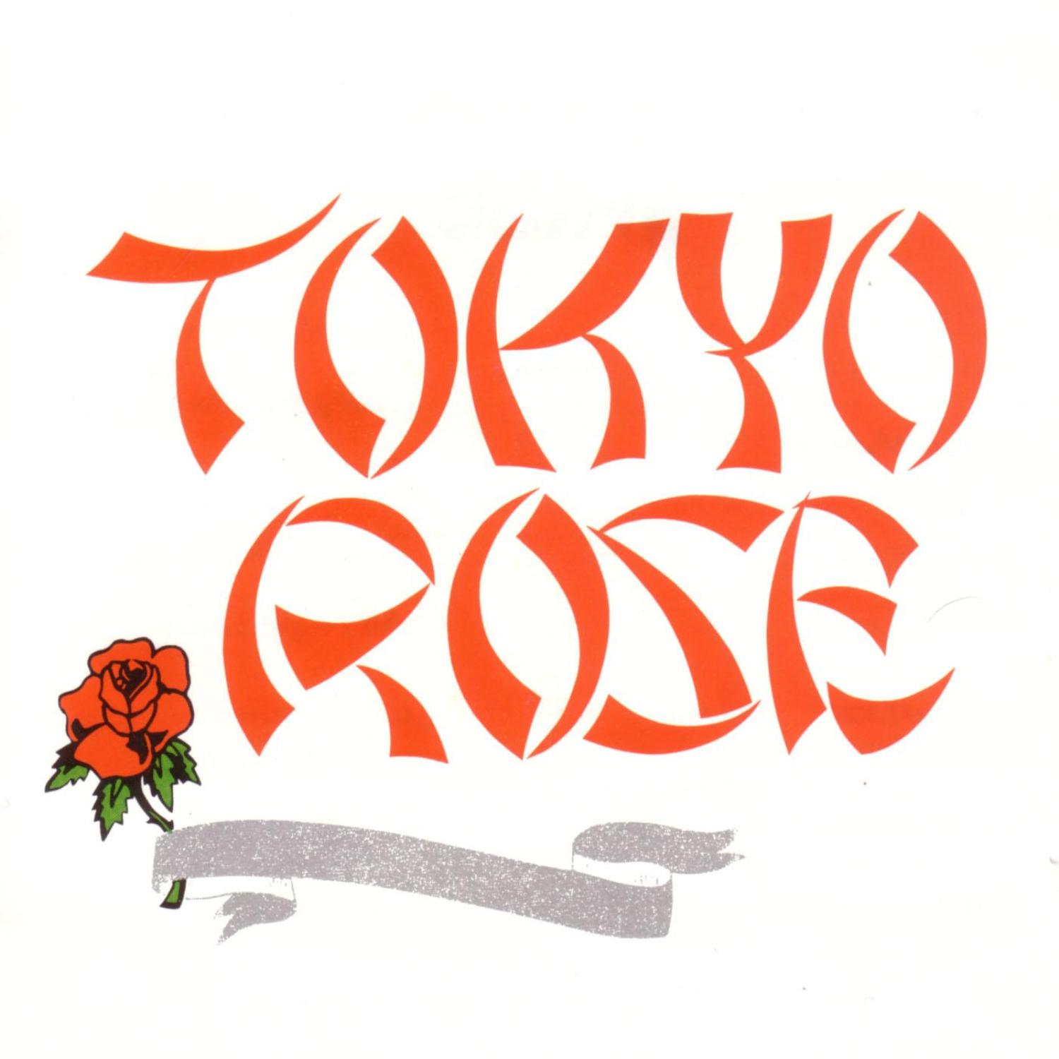 TOKYO ROSE - Just Walk Away