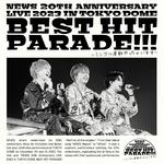 NEWS 20th Anniversary LIVE 2023 in TOKYO DOME BEST HIT PARADE!!!～シングル全部やっちゃいます～专辑
