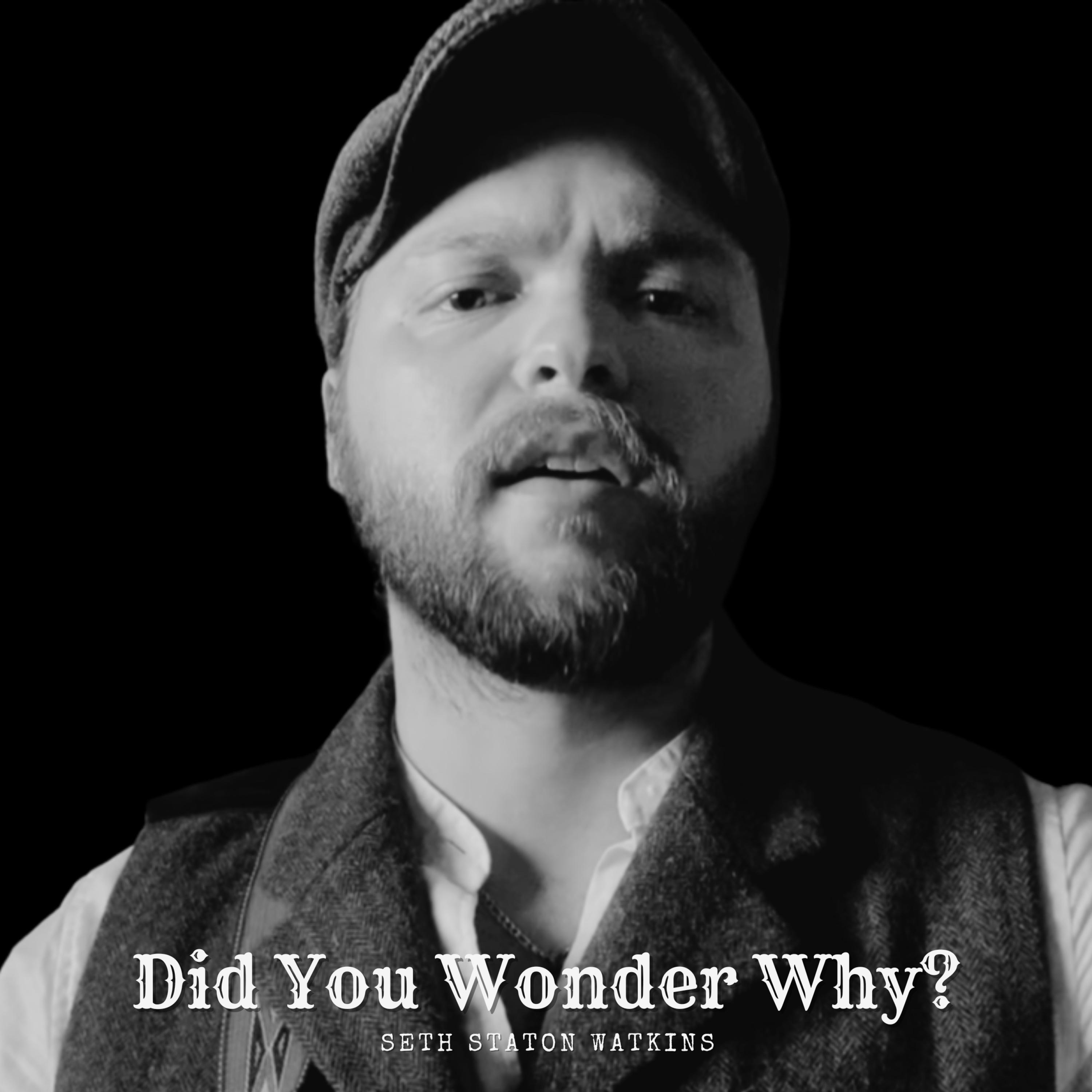 Did You Wonder Why?