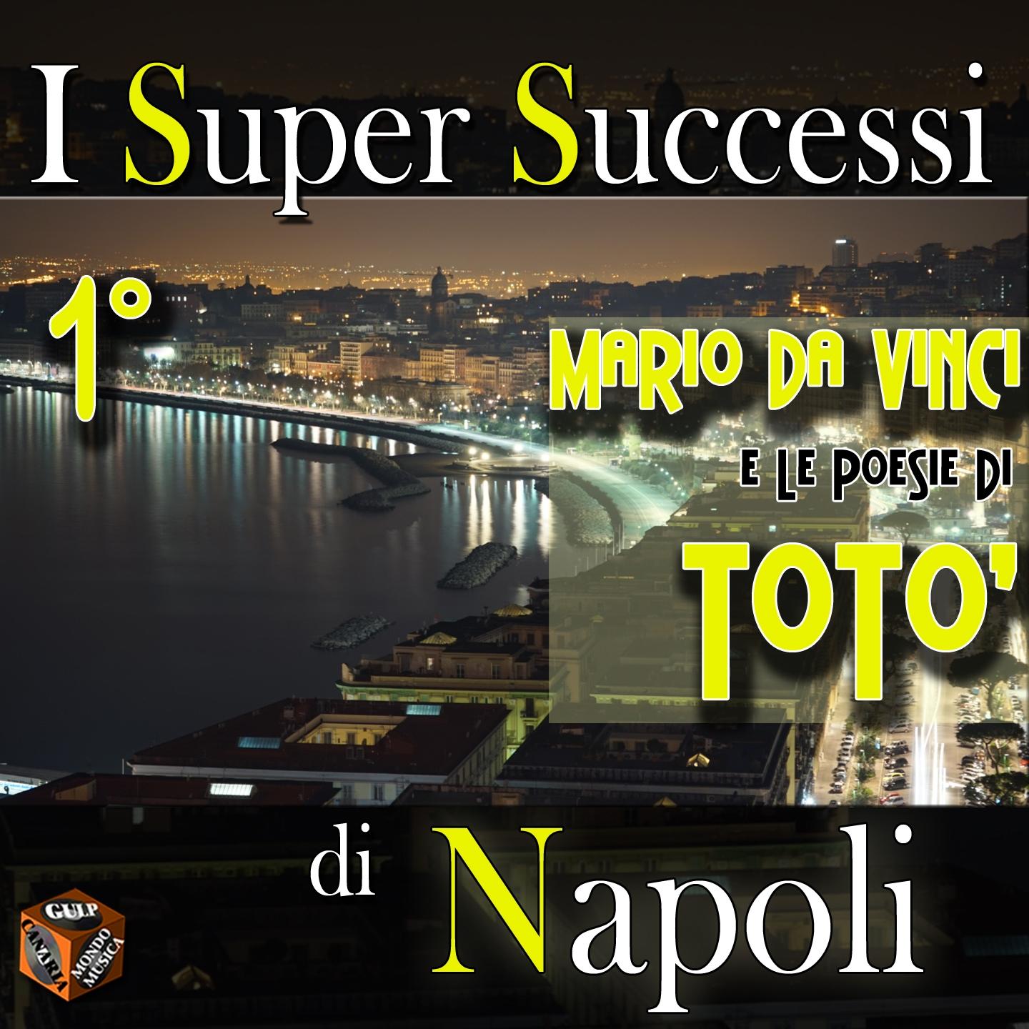 I super successi di Napoli: Mario Da Vinci e le poesie di Totò, Vol. 1