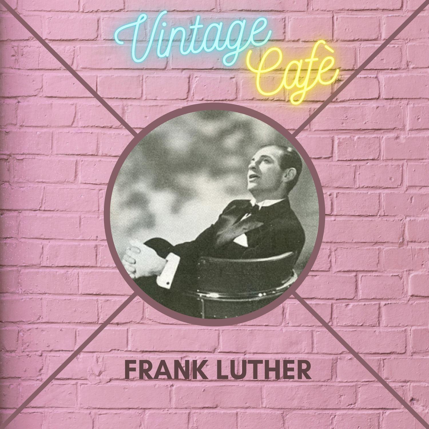Frank Luther - Vintage Cafè