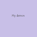 My demos