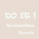 DO IT (曲少臣 REMIX)