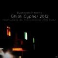 Ghibli Cypher 2012