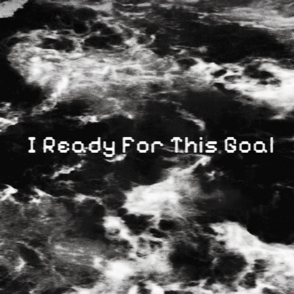 I ready for this goal