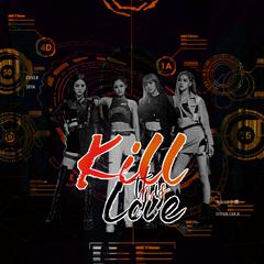 KILL THIS LOVE