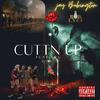 Jaybubington - Cuttn Up (feat. baskin robn meech, dru digga & feddy)