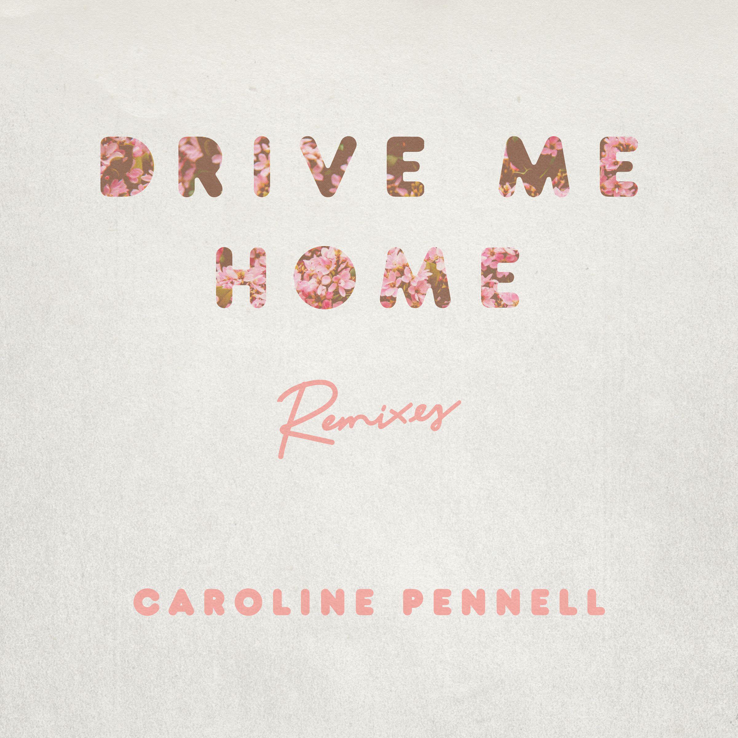 Drive Me Home (Remixes)专辑