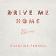 Drive Me Home (Remixes)