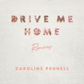 Drive Me Home (Remixes)