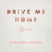 Drive Me Home (Remixes)