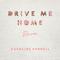 Drive Me Home (Remixes)专辑